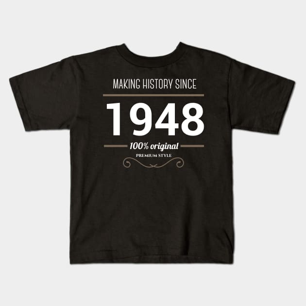 Making history since 1948 Kids T-Shirt by JJFarquitectos